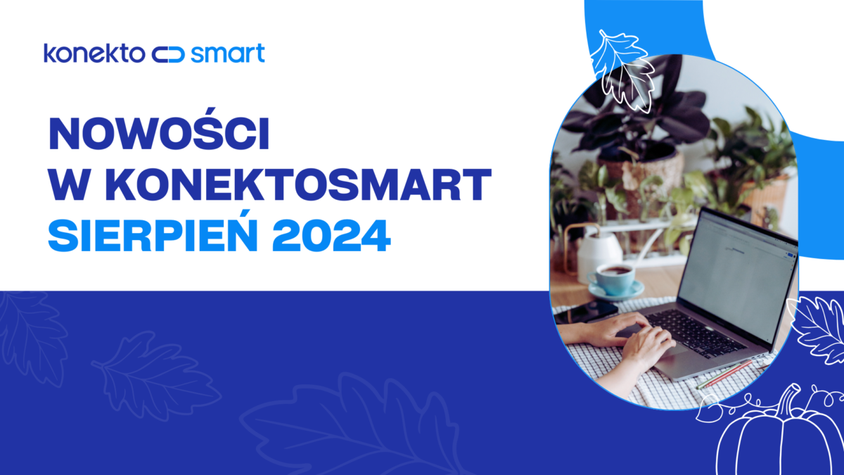 Nowości sierpień 2024 - KonektoSmart