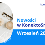 Nowości w KonektoSmart - wrzesień 2025